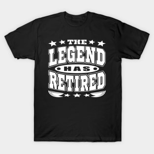 The Legend Has Retired Cool Retirement Typography White T-Shirt